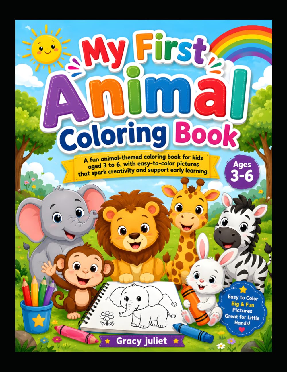 My First Animal Coloring Book: Fun and Easy Animal Coloring Pages for Kids Ages 3–6 | Cute Zoo, Farm, Jungle & Wild Animals for Toddlers and Preschoolers
