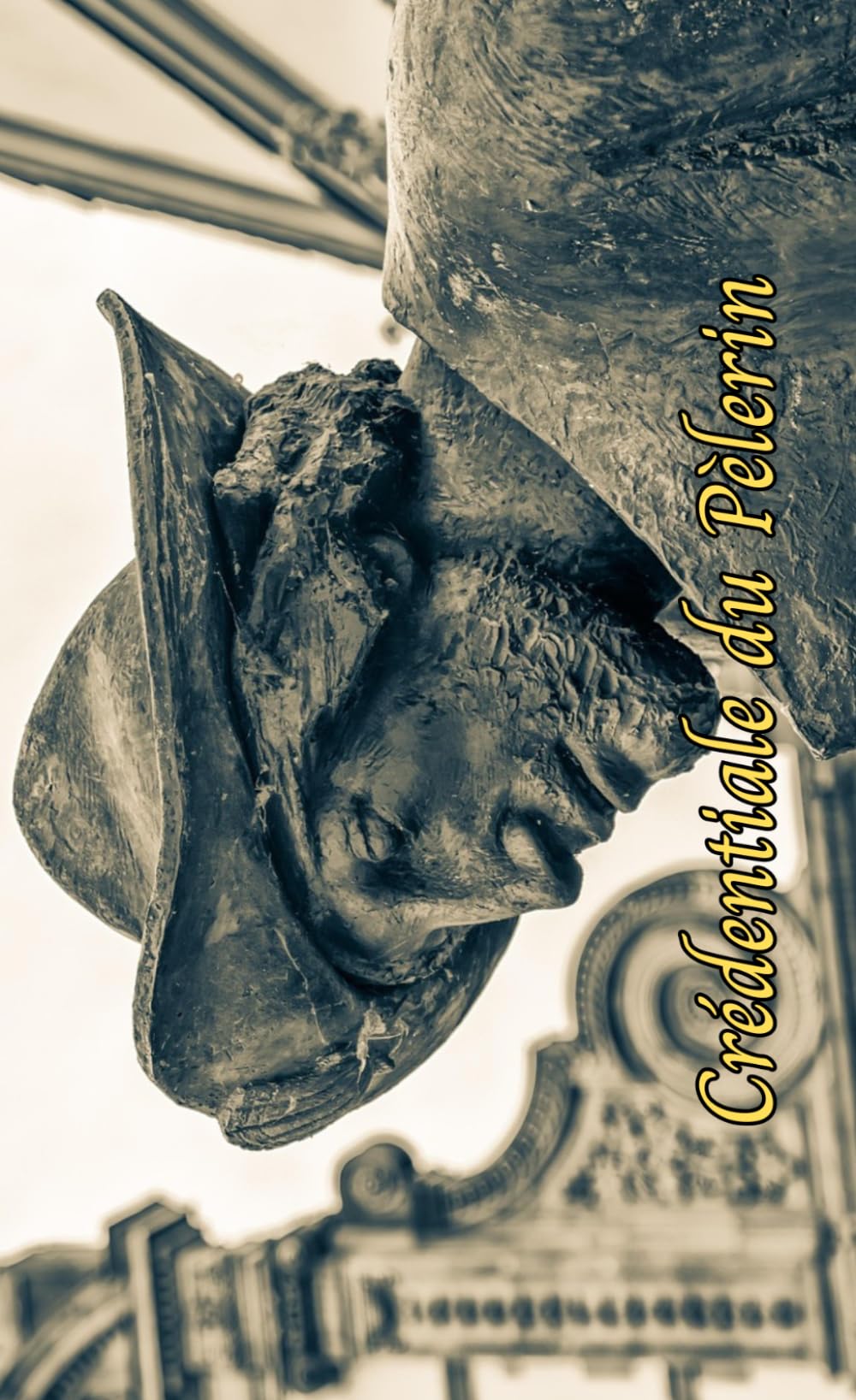 Crédentiale du Pèlerin: Témoignage et mémoire du chemin parcouru