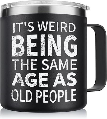NOWWISH Regalos de cumpleaños para hombres, taza de café con texto en inglés "It's Weird Being the Same Age As Old People", regalos divertidos para