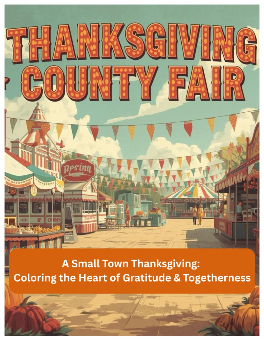 A Small Town Thanksgiving: Coloring the Heart of Gratitude & Togetherness