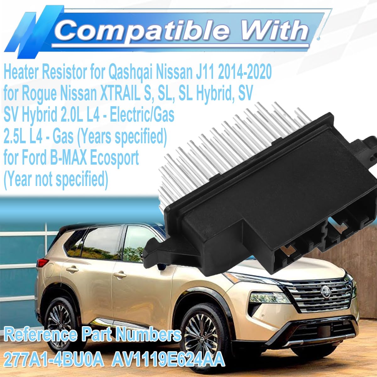 ZAMDOE 277A1-4BU0A Resistenza Ventola riscaldatore Resistenza soffiante per Qashqai Nissan J11 2014-2020 per Rogue XTRAIL S SL per Ford B-Max Ecosport AV1119E624AA con Nastro Isolante con Nastro