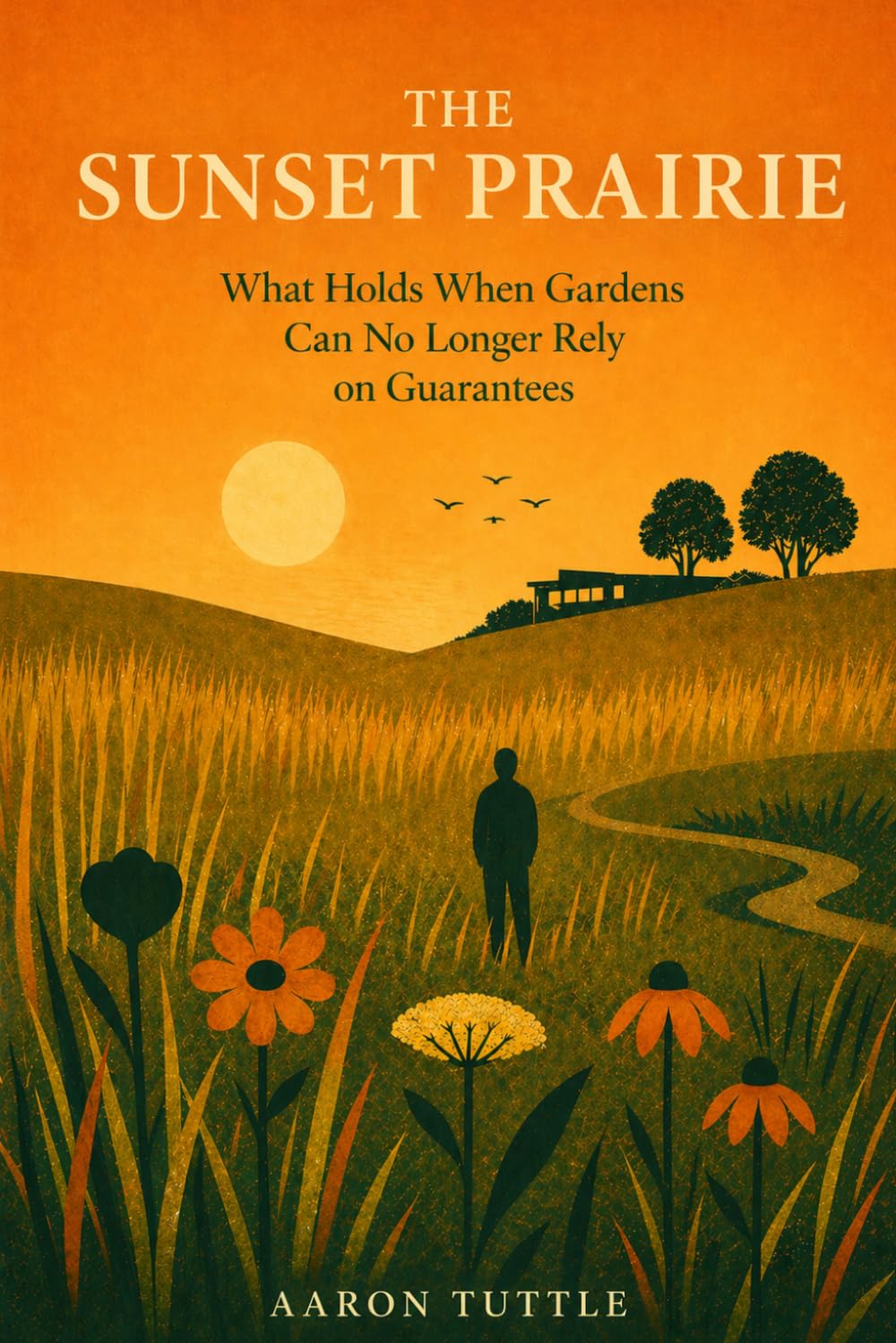 The Sunset Prairie: What Holds When Gardens Can No Longer Rely on Guarantees (The Post-Guarantee Trilogy)