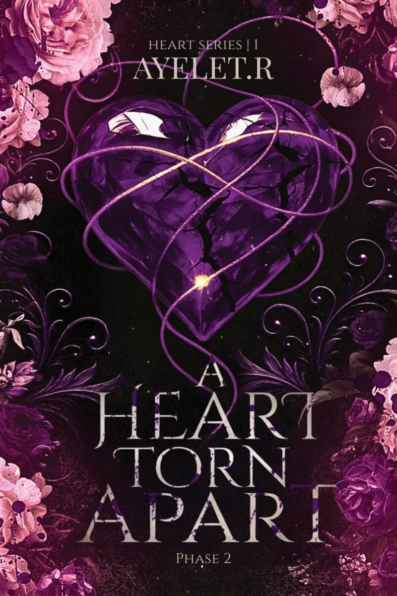 A heart torn Apart - PHASE ||: Heart series I