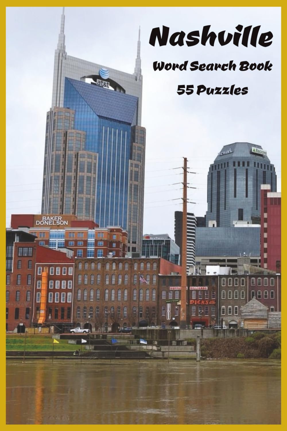 Nashville: Explore the Sounds, Stories, and Soul of Nashville Through 55 Word Search Puzzles Filled with Music, Landmarks, Neighborhoods, and Southern Flavor