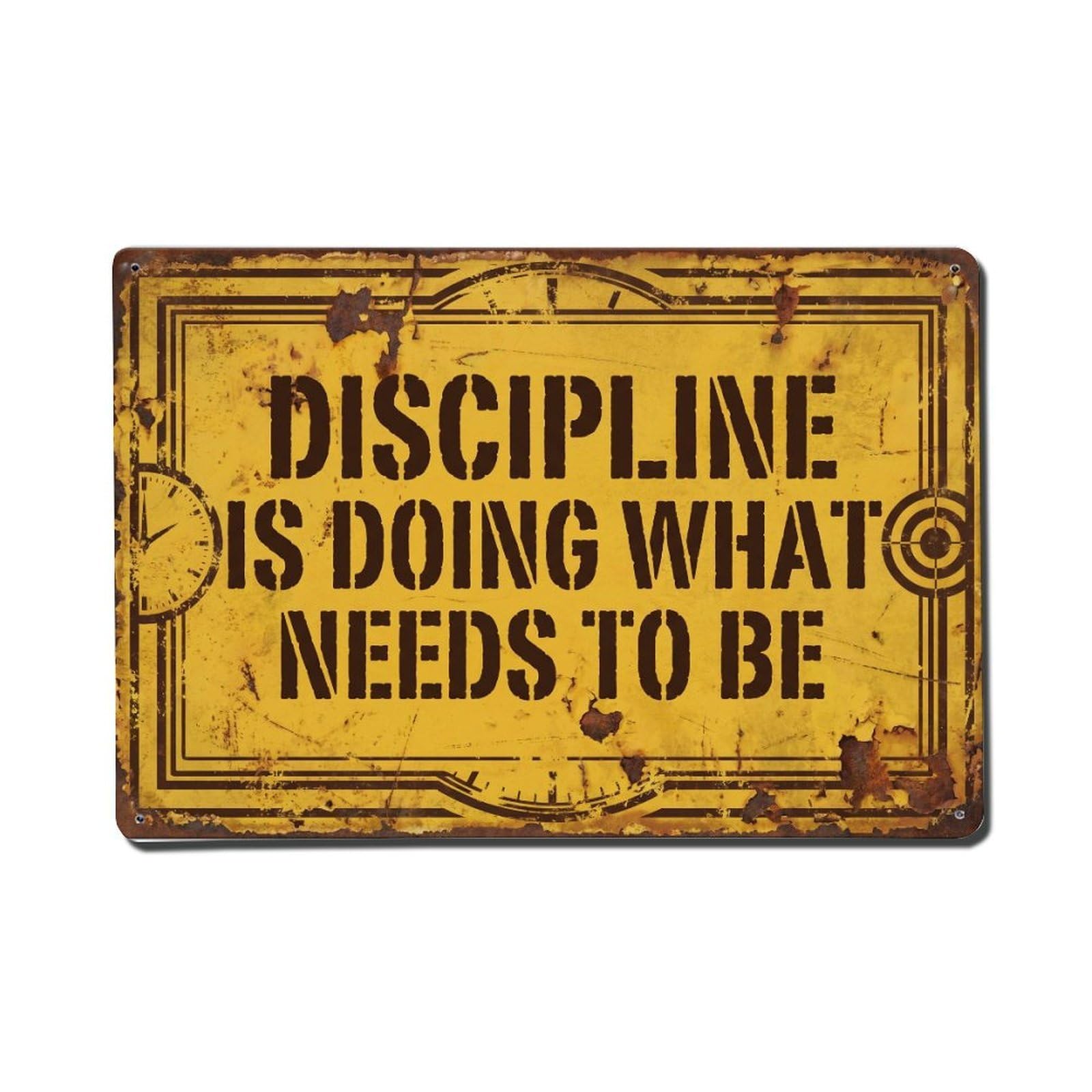 Discipline Doing What Needs Retro Motivational Slogans 2 Metal Tin Sign Plaque Wall Decor for Cafe, Club Bar, Office, Home Garden Metal Poster 8x12Inch