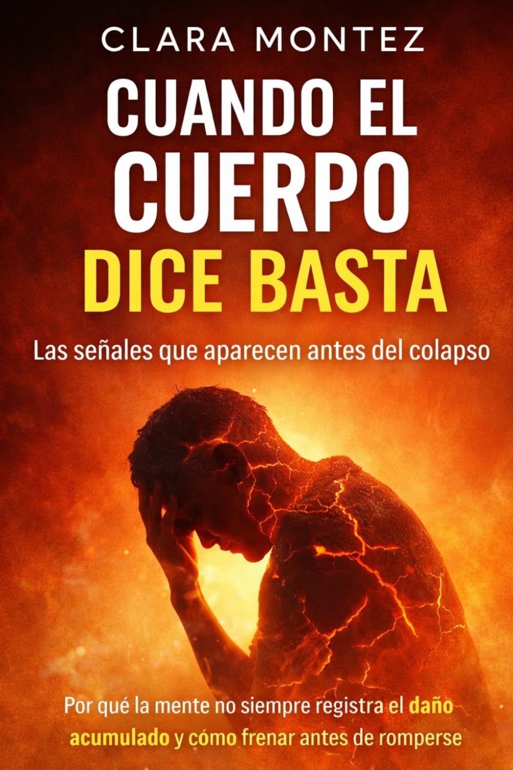 CUANDO EL CUERPO DICE BASTA: Cómo reconocer las señales del modo supervivencia, frenar el desgaste y recuperar el equilibrio antes del colapso