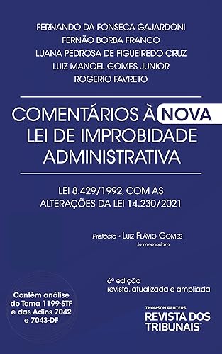 Comentários à Nova Lei de Improbidade Administrativa 6º edição