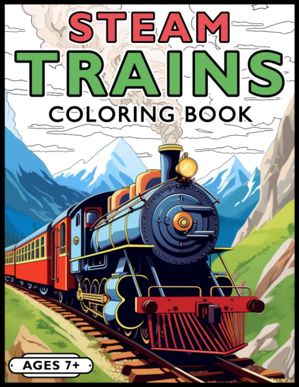 Steam Trains Coloring Book: A Magnificent Variety of Steam Train ...
