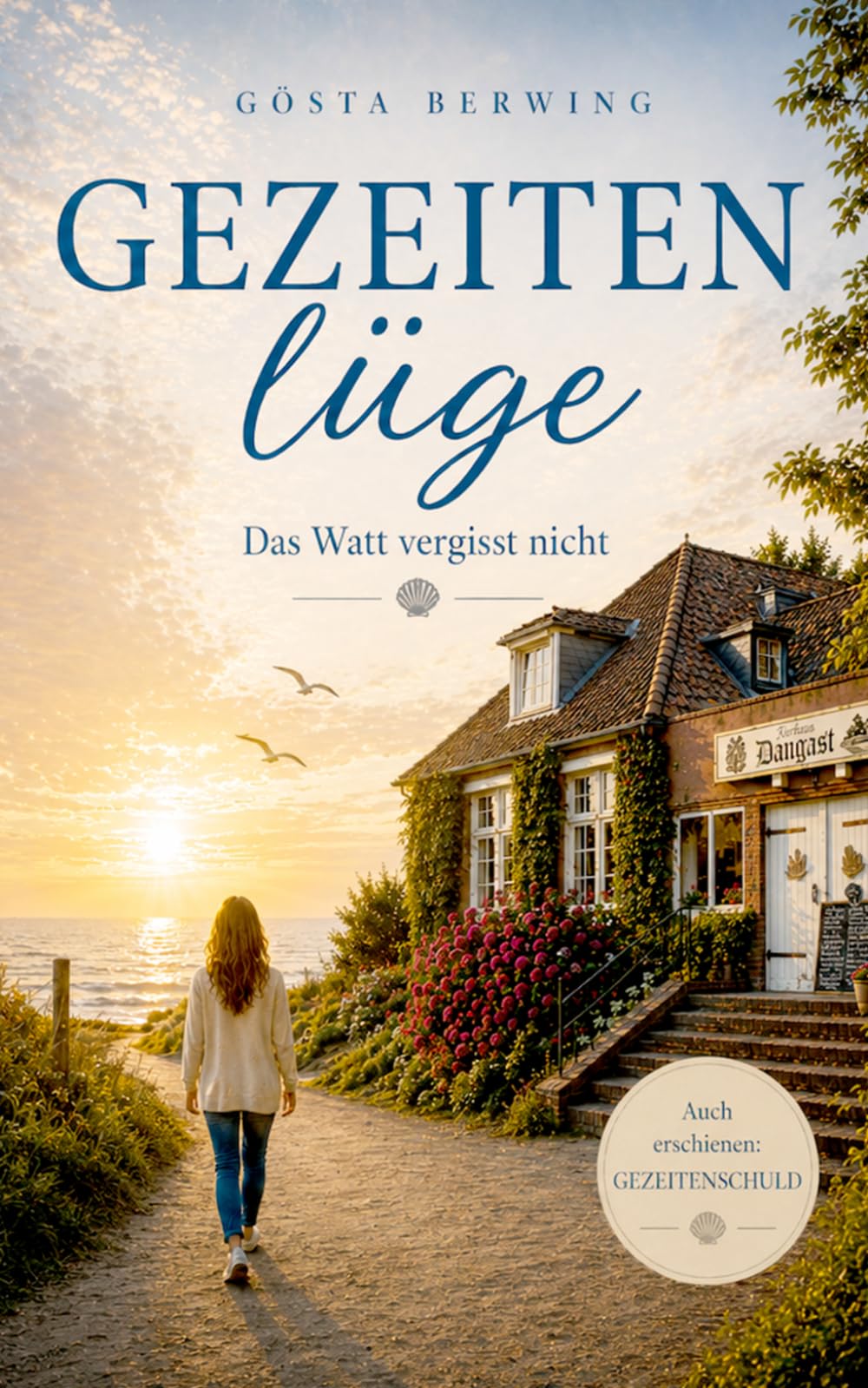Gezeitenlüge: Das Watt vergisst nicht (Die Gezeiten-Reihe)