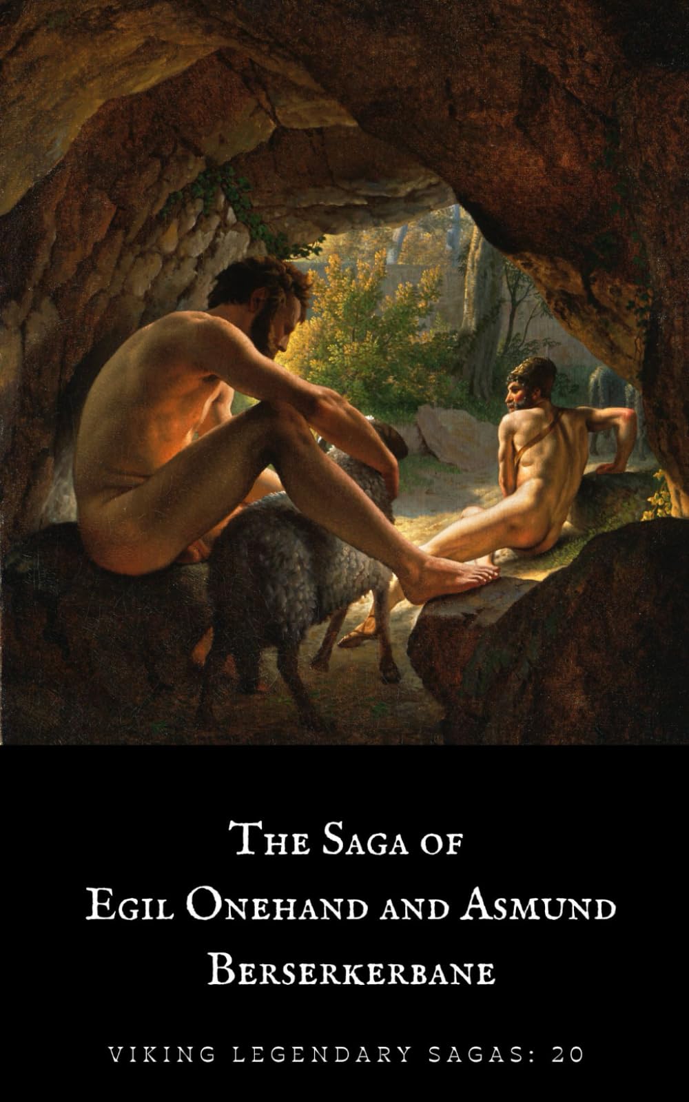 The Saga of Egil Onehand and Asmund Berserkerbane (Viking Legendary Sagas)