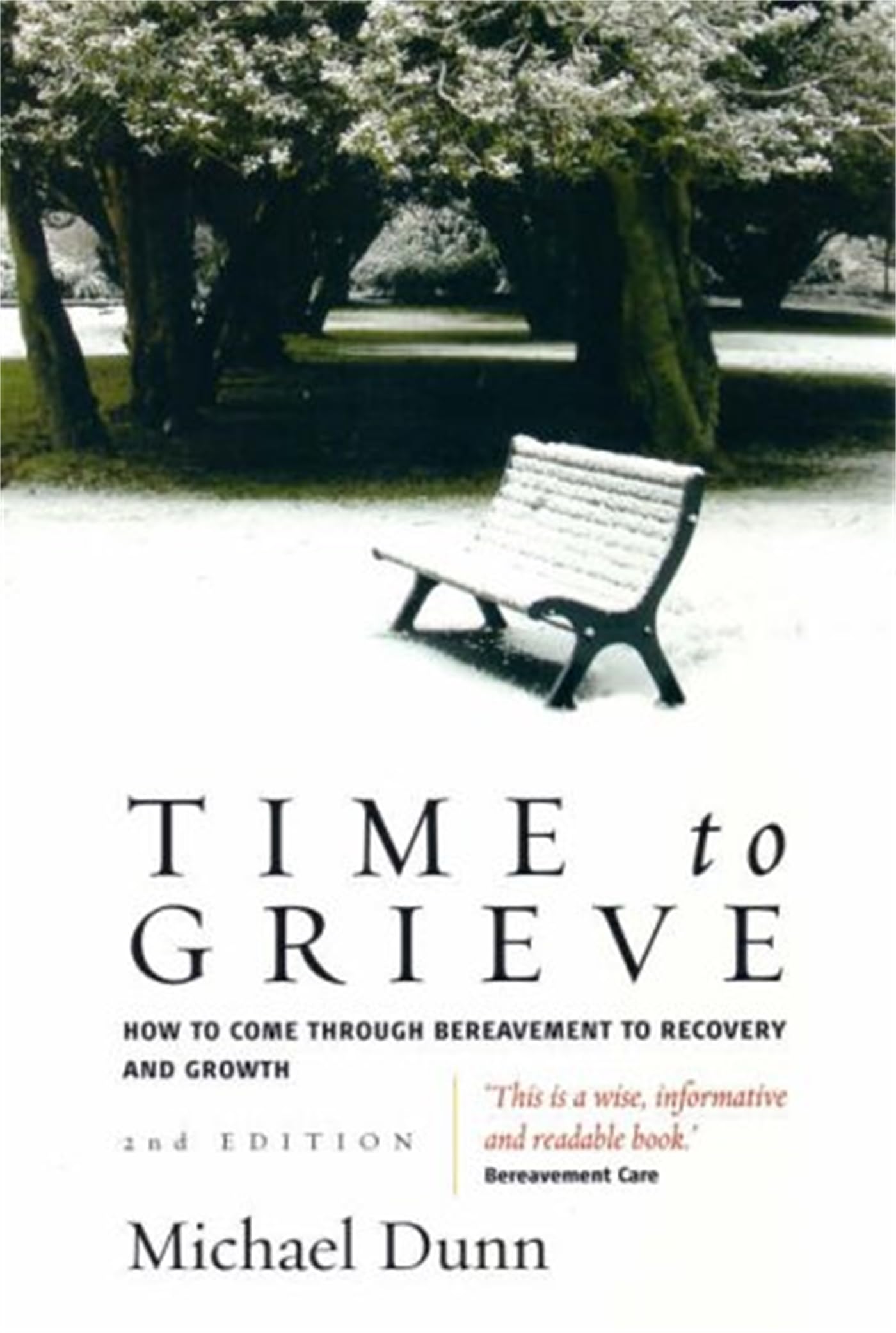 Buy Time To Grieve 2nd Edition: How to come through bereavement to recovery and growth — BookShops.in