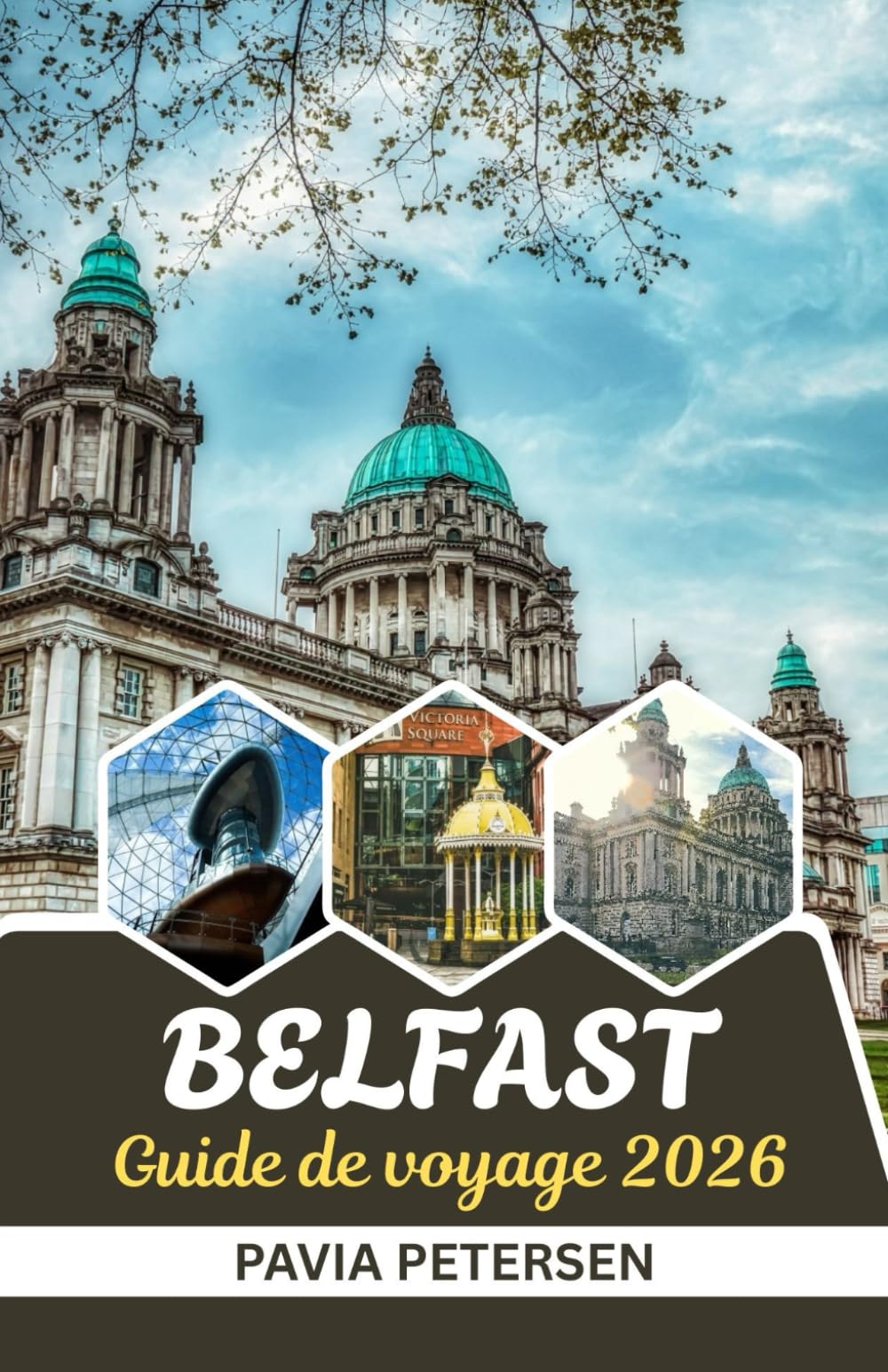 Guide de voyage de Belfast 2026: Un Guide Compact et Magnifiquement Illustré pour les Voyageurs Curieux