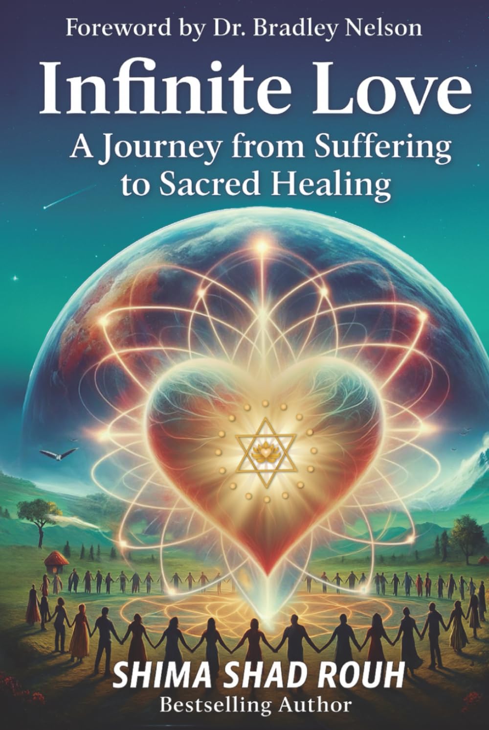 Infinite Love: My Journey to better Health, Relationships and Finances applying a Scientific-Spiritual Approach