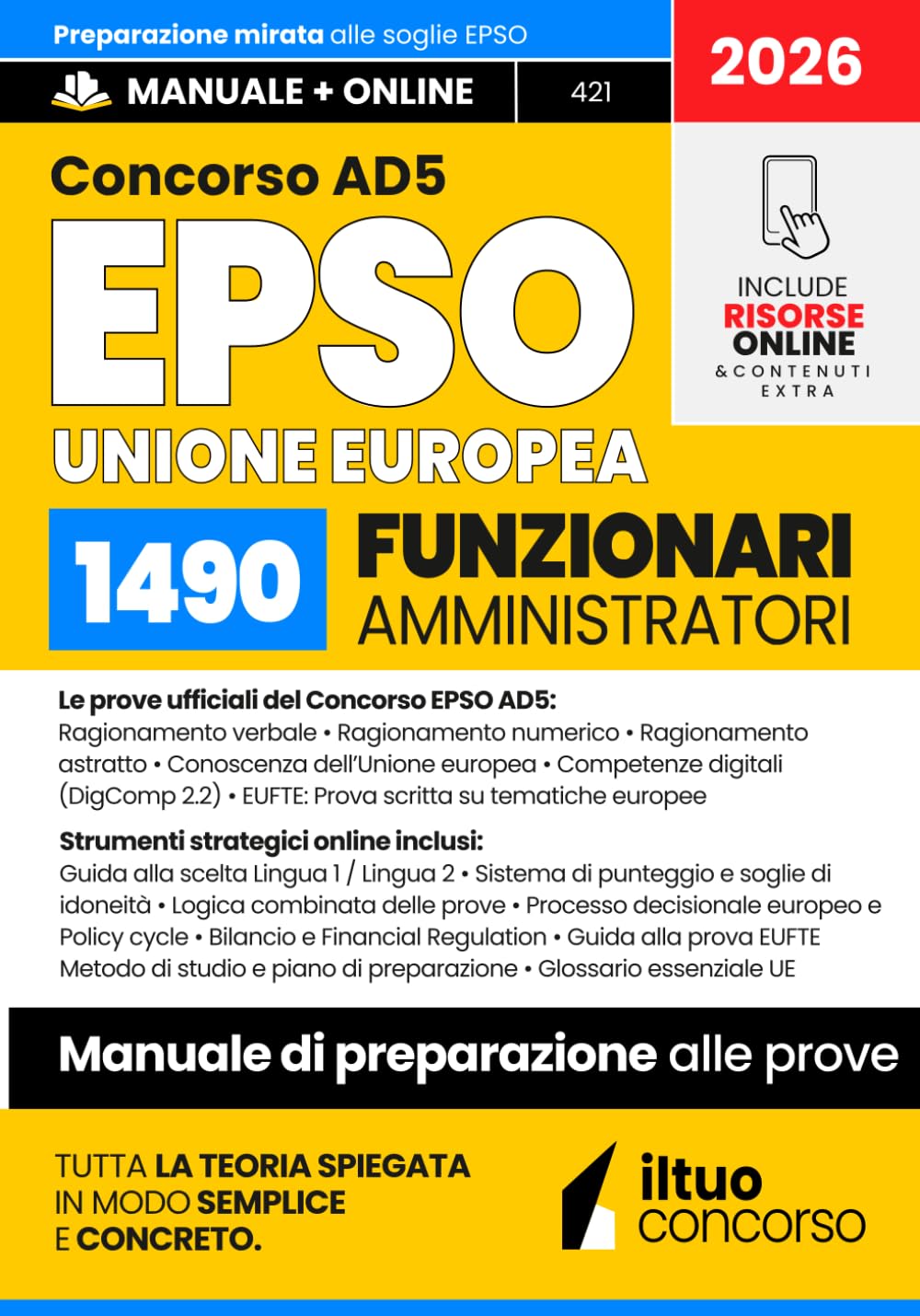 CONCORSO EPSO AD5 – Funzionari Amministratori dell’Unione Europea: Manuale Completo per le prove ufficiali: Quiz Commentati, EUFTE e Strategia per Superare le soglie EPSO. Con Espansione Online