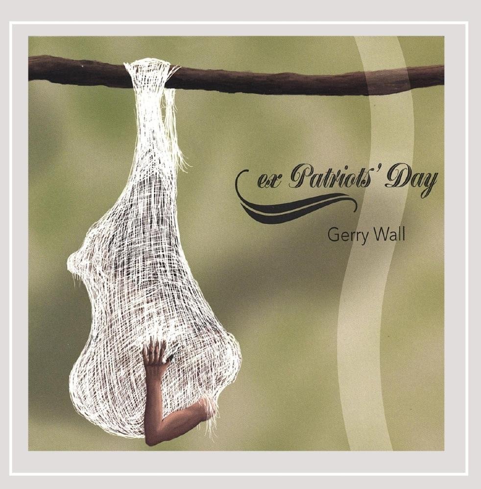 Ex Patriots' Day [Audio CD] Gerry Wall