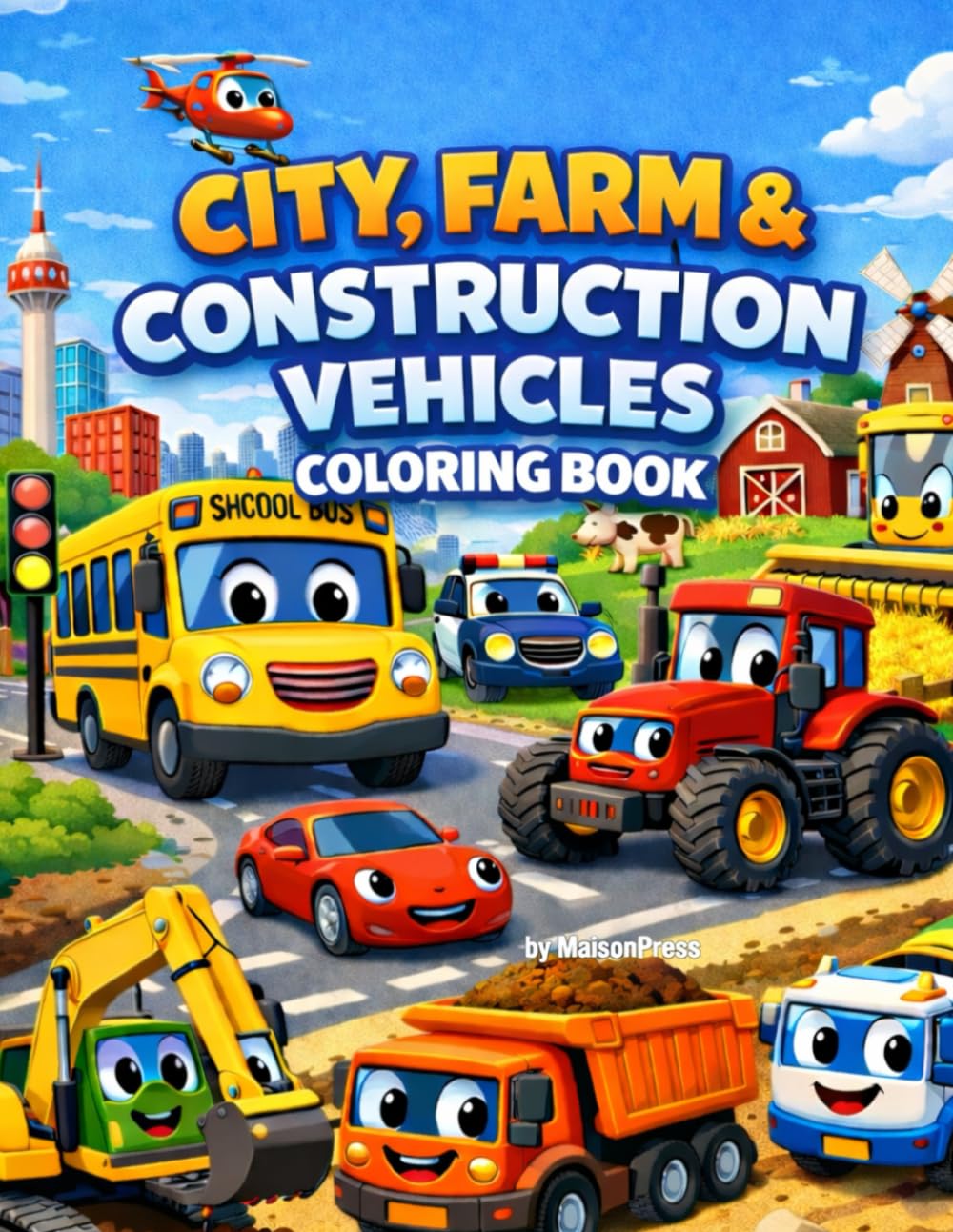 City, Farm & Construction Vehicles Coloring Book: Simple Vehicle Coloring Pages for Toddlers and Preschool Kids Ages 2–5