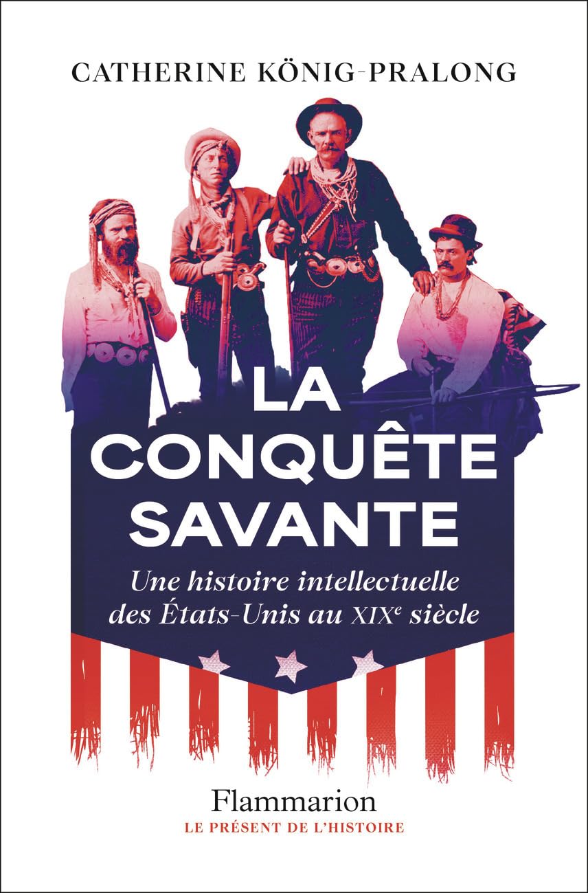 La conquête savante: Une histoire intellectuelle des États-Unis au XIXᵉ siècle
