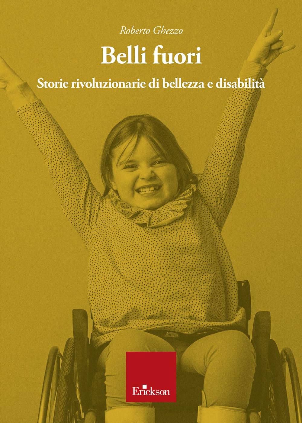 Belli Fuori. Storie Rivoluzionarie Di Bellezza E Disabilità - 4