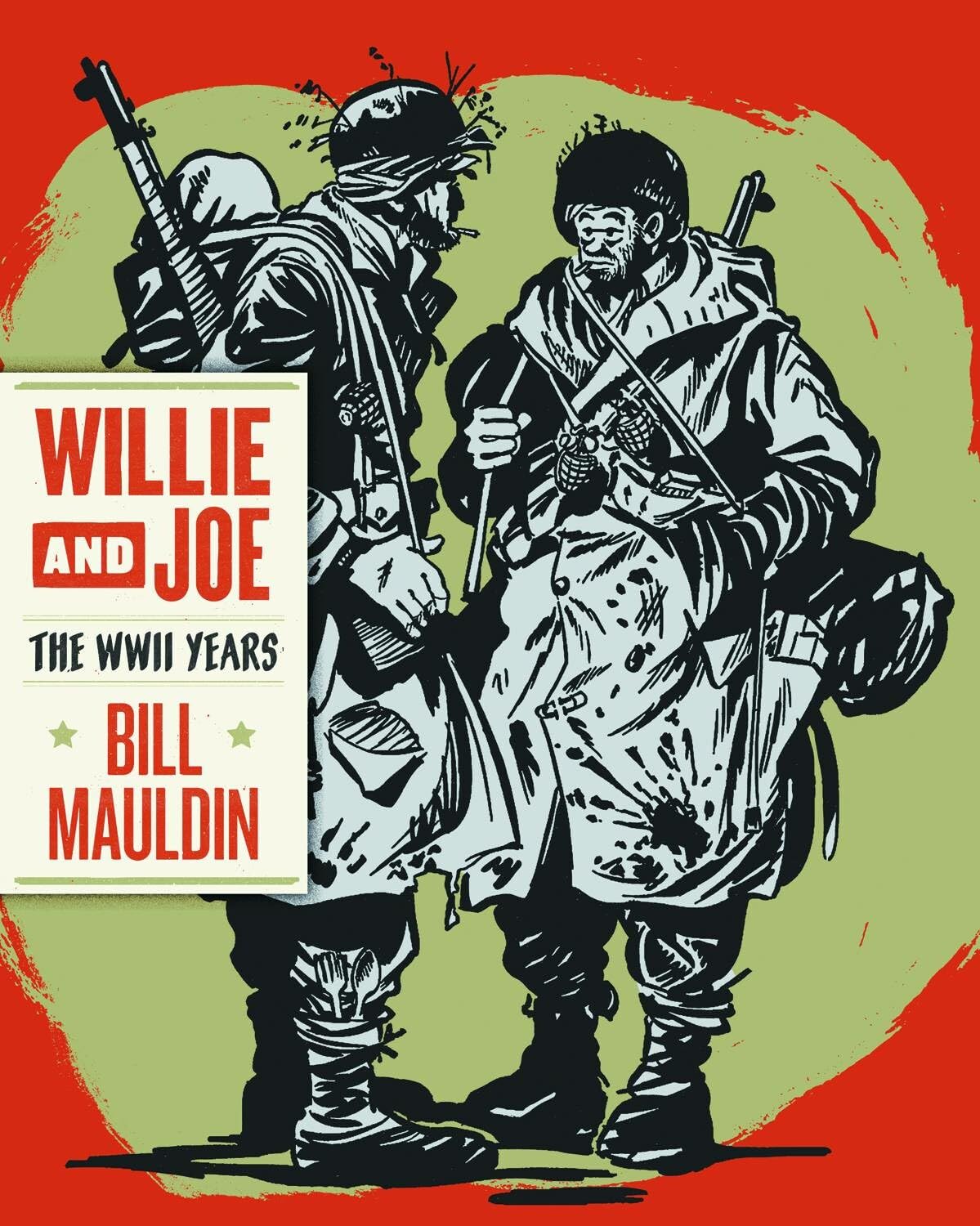 Willie & Joe: The WWII Years Paperback – August 2, 2011