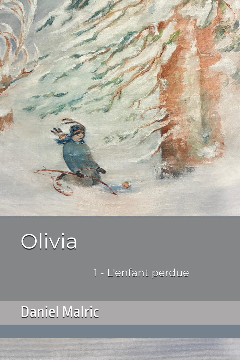 Olivia: 1 - L'enfant perdue