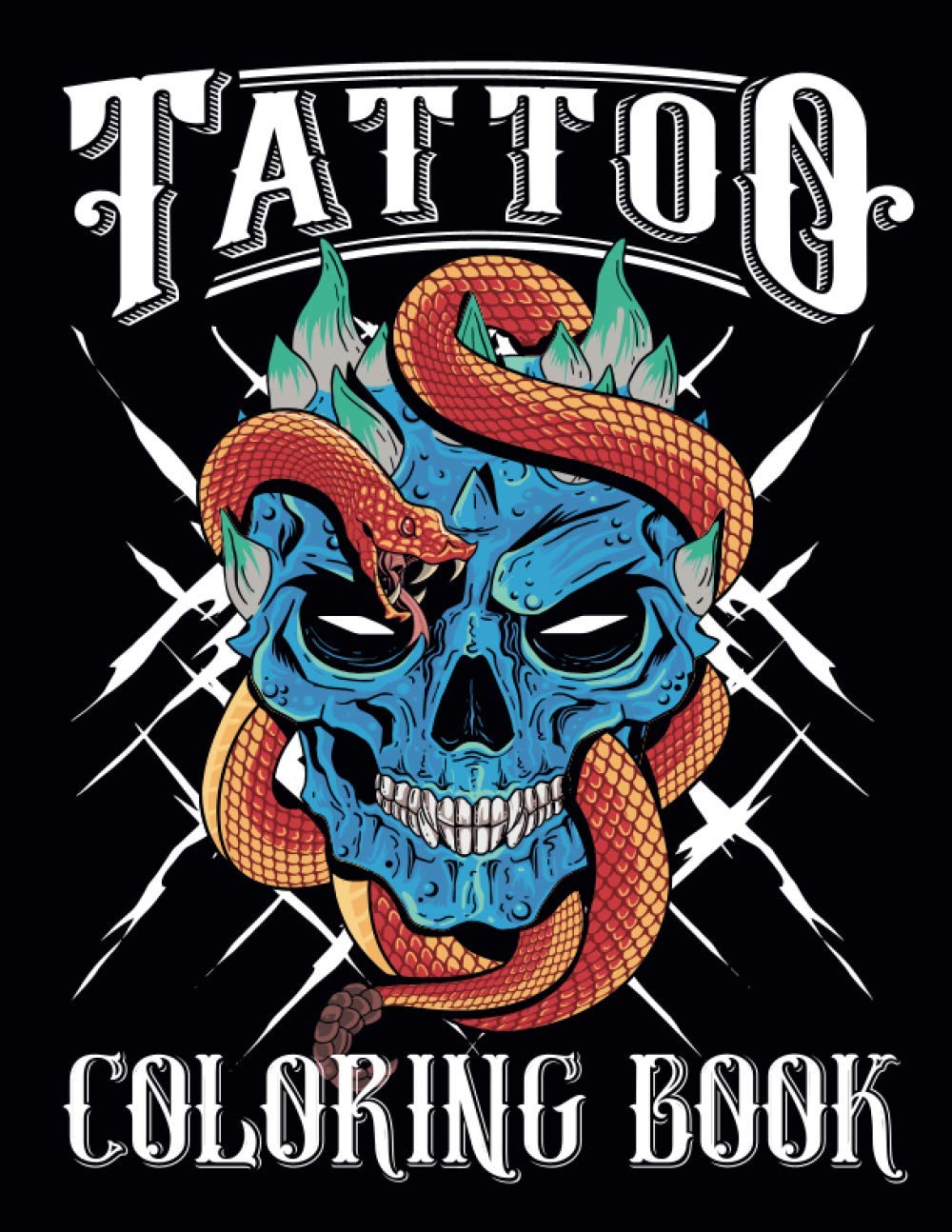 Tattoo Coloring Book for Adults: Creative Tattoos Including Skulls, Roses, Dragons, Hearts, Anchors and Modern Japanese Ink Designs for Men and Women | Over 50 Tattoo Designs to Color