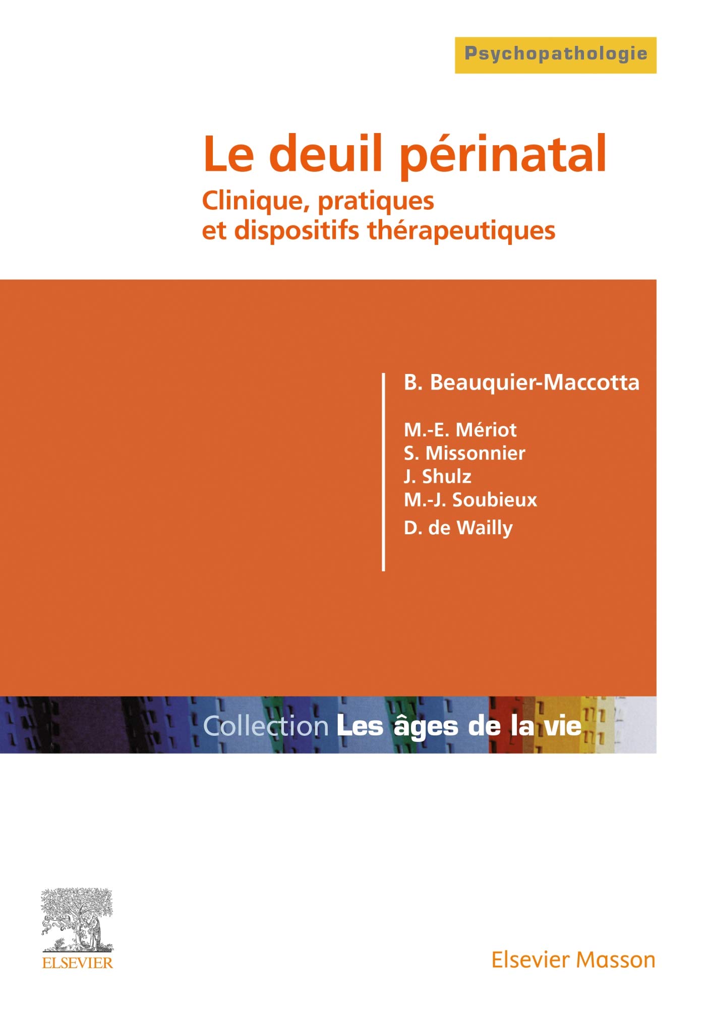 Le deuil périnatal: Clinique, pratiques et dispositifs thérapeutiques