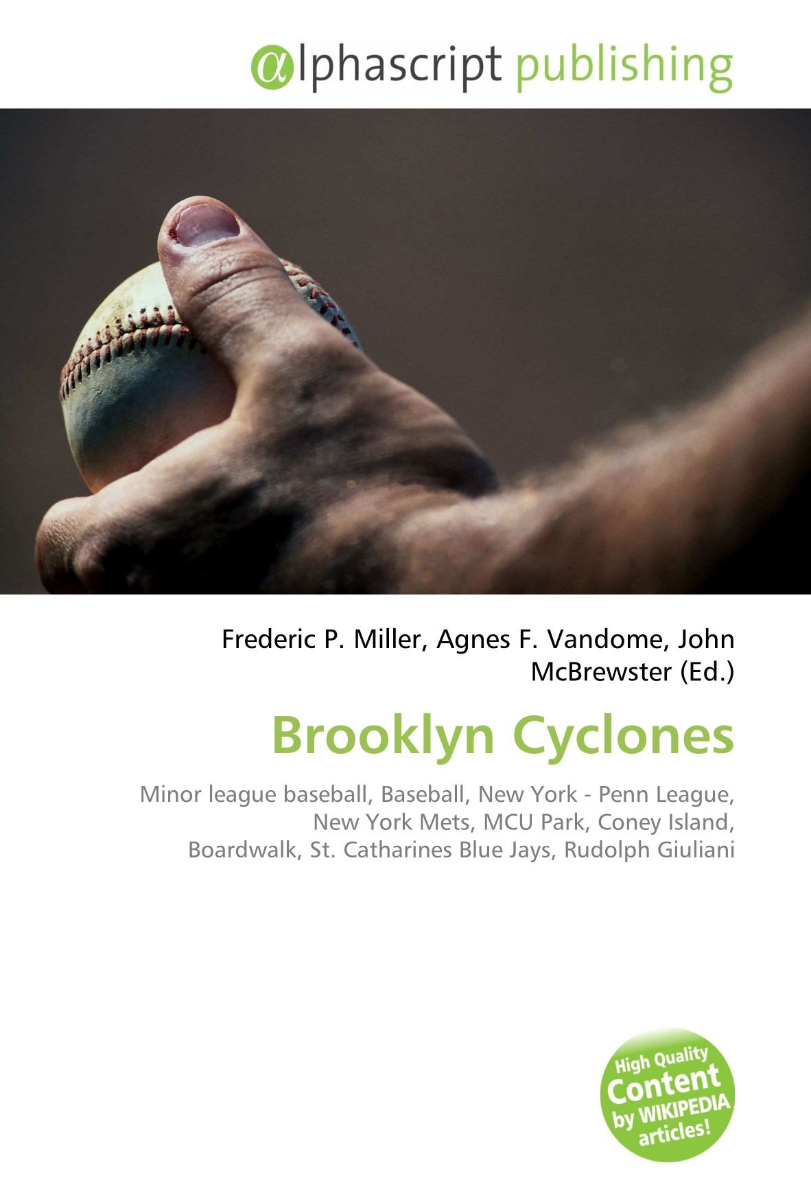 Brooklyn Cyclones: Minor league baseball, Baseball, New York - Penn League, New York Mets, MCU Park, Coney Island, Boardwalk, St. Catharines Blue Jays, Rudolph Giuliani