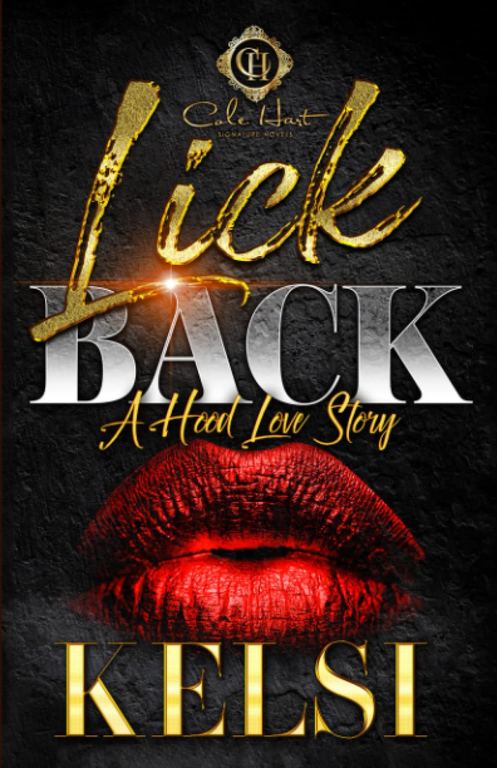 Lick Back: A Hood Love Story: 1