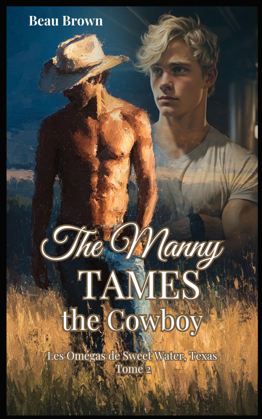 The Manny Tames the Cowboy: Une romance mpreg (French Edition) (Les Omégas de Sweet Water, Texas FRENCH)