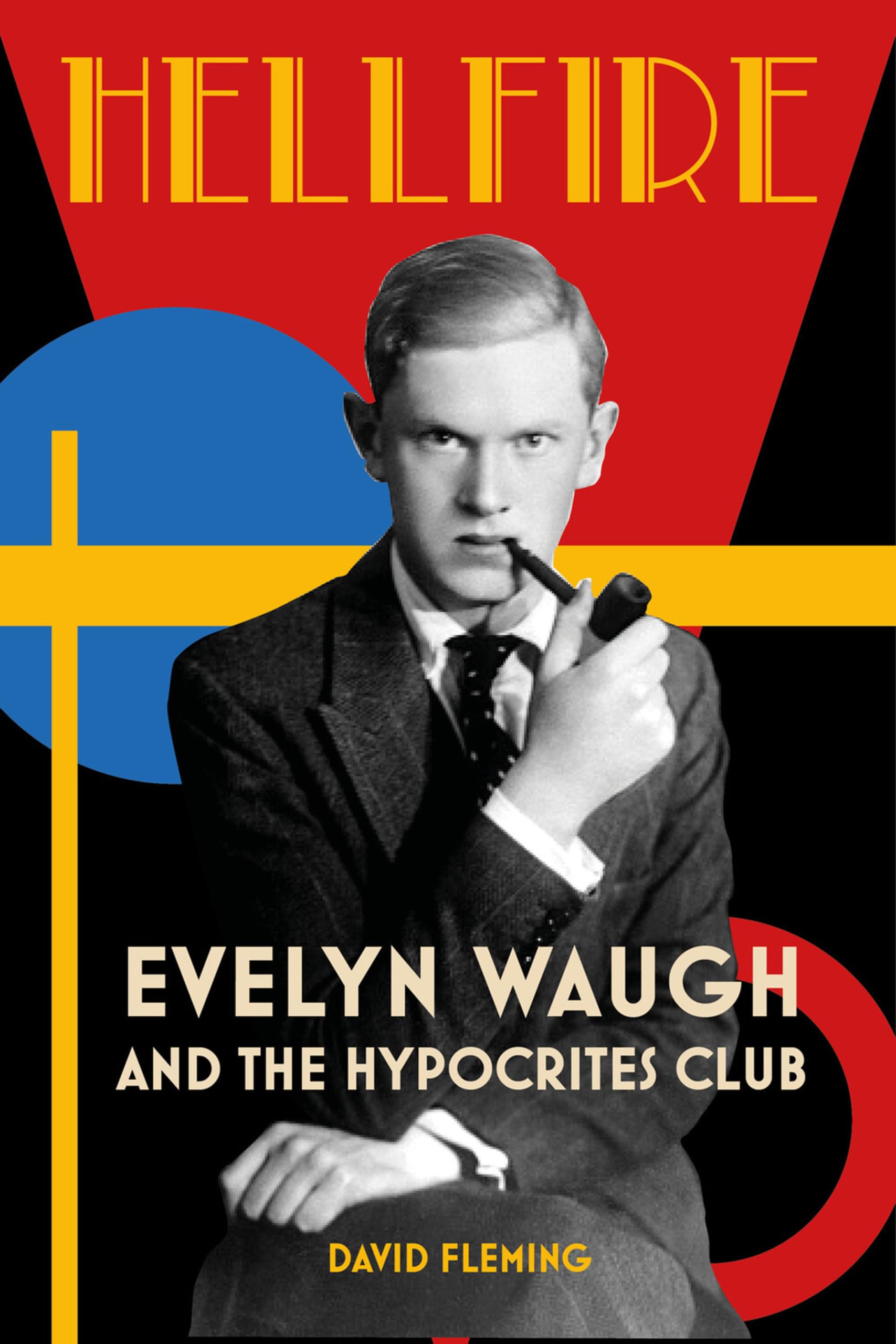 Hellfire: Evelyn Waugh and the Hypocrites Club - Fleming, David
