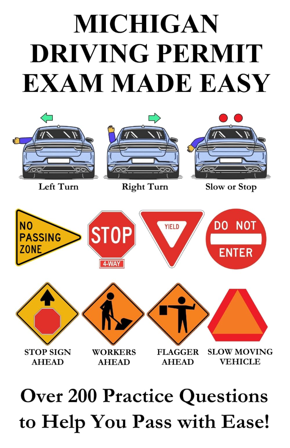 Michigan Driving Permit Exam Made Easy: Over 200 DMV Practice Questions to Help You Pass with Ease!