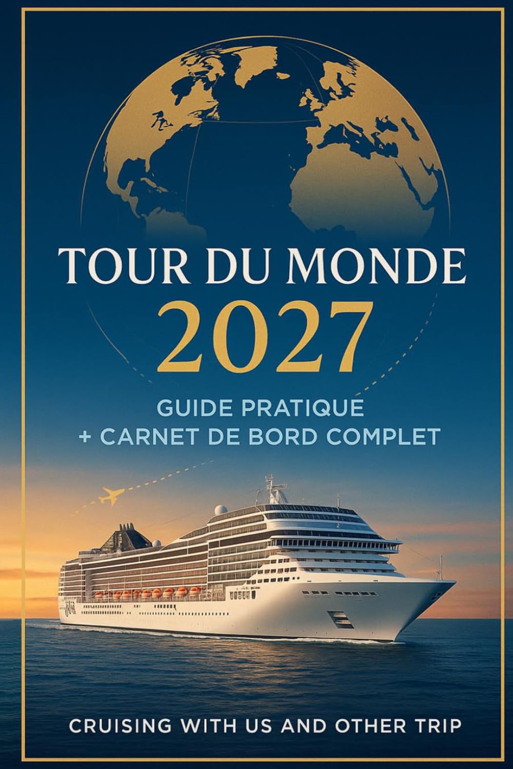 Votre Guide Tour du Monde MSC 2027