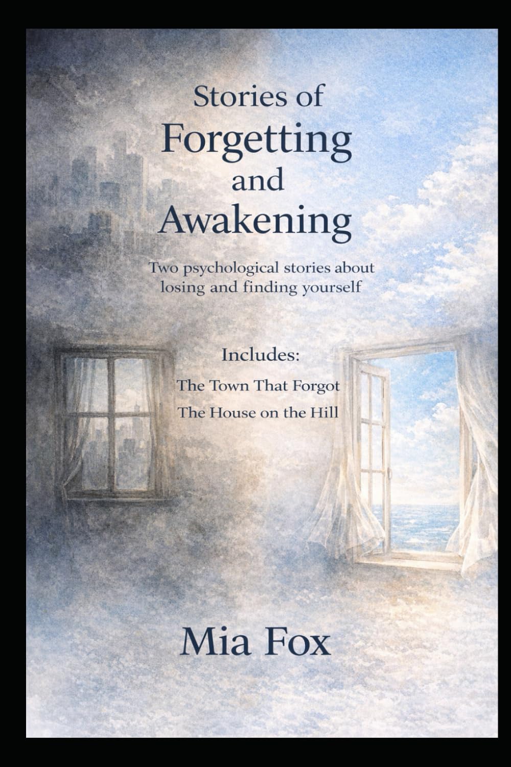 Stories of Forgetting and Awakening: Two psychological stories about losing and finding yourself for adult English learners (B1) (Mystery Thrillers in Easy English)