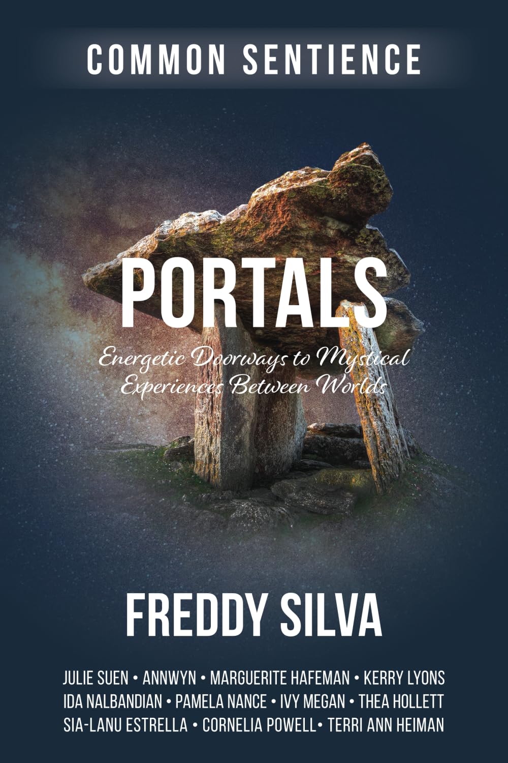 Portals: Energetic Doorways to Mystical Experiences Between Worlds: 15 (Common Sentience)