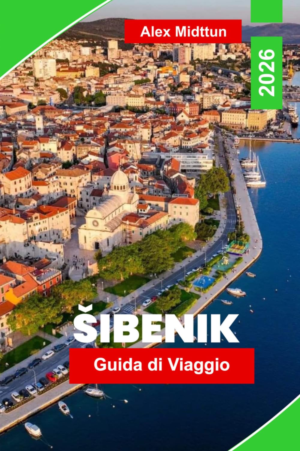 Šibenik Guida di viaggio 2026: Scopri fortezze medievali, coste adriatiche, strade storiche, cucina locale e consigli pratici per la tua fuga in Croazia