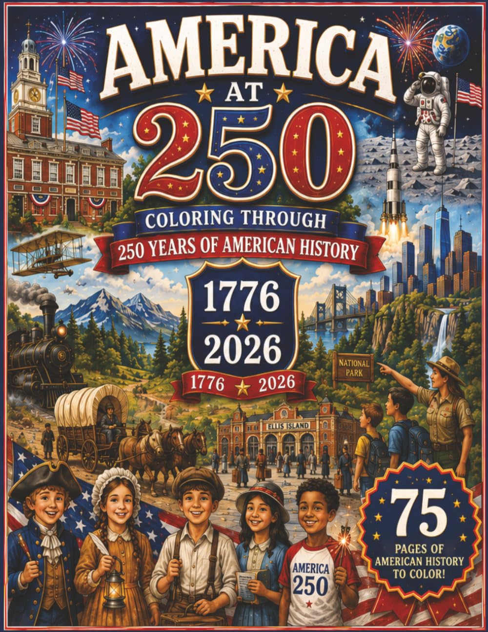 AMERICA AT 250: Coloring Through 250 Years of American History