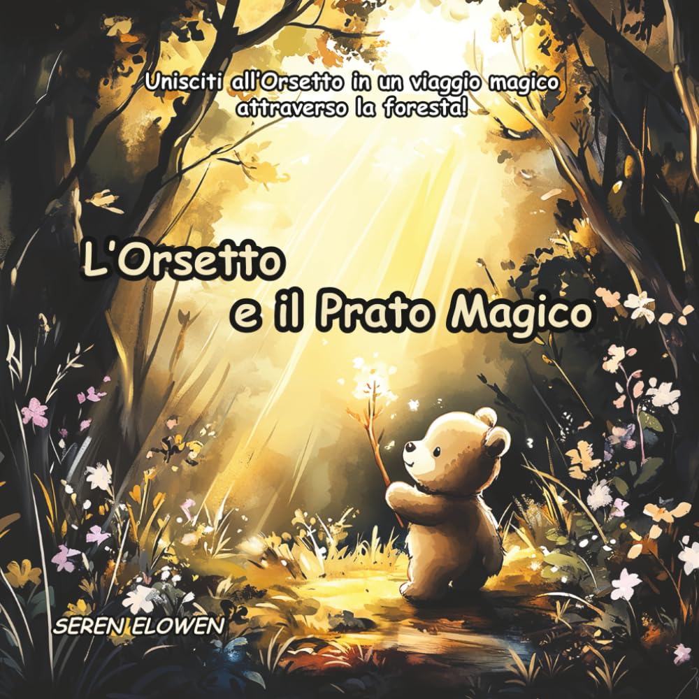 L'Orsetto e il Prato Magico: Piccolo Orso e il Prato Magico