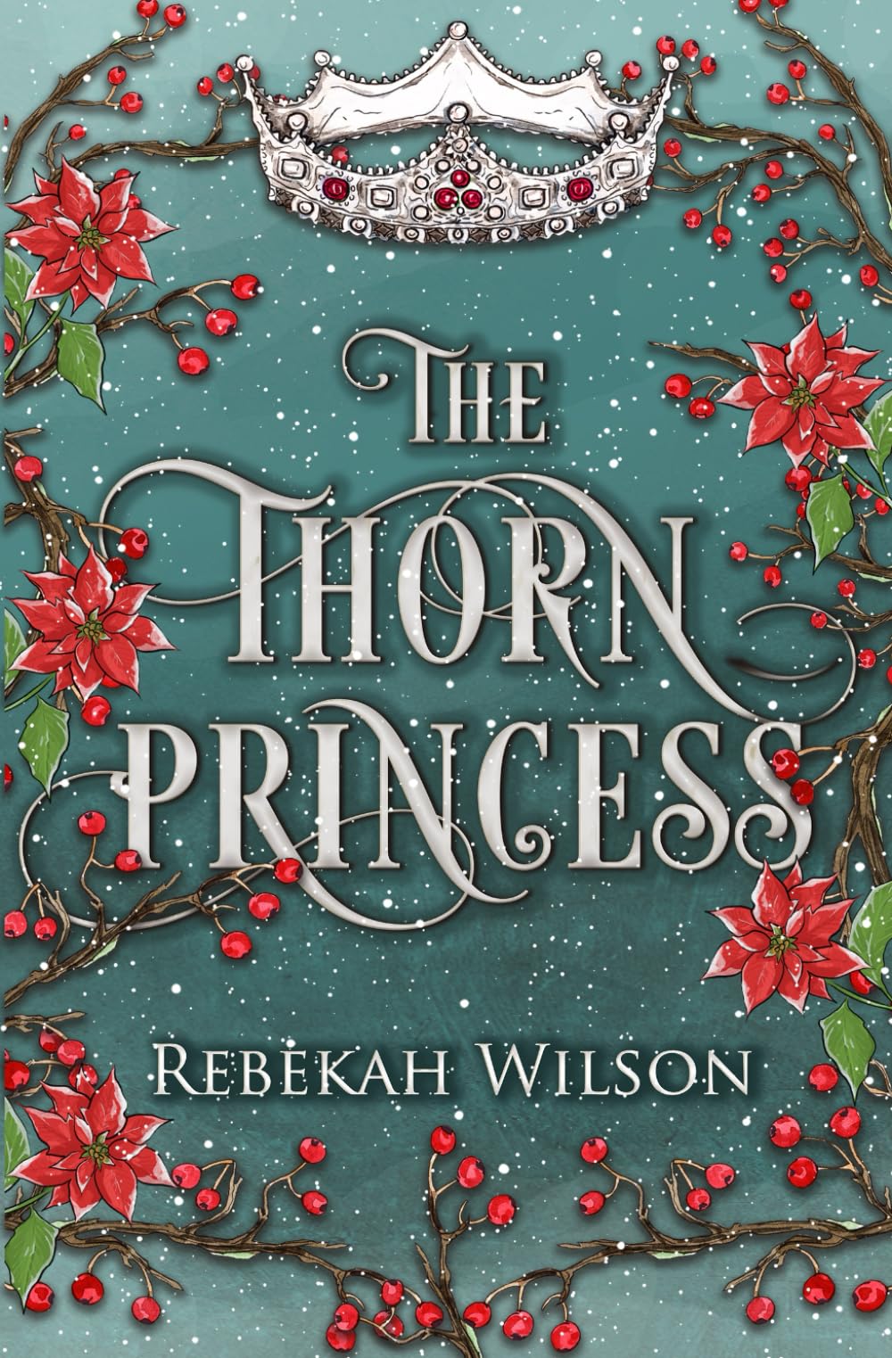 The Thorn Princess (The Iron Crown Faerie Tales)