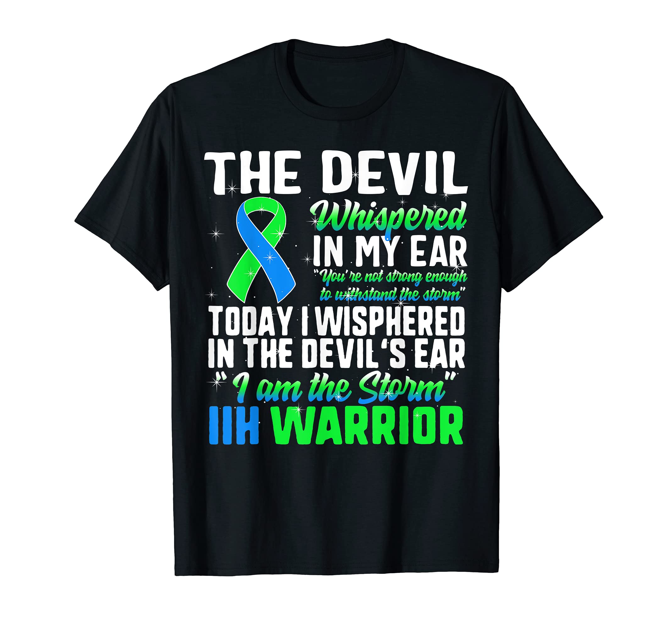 IIH Tees by WaitForjuly Co.IIH Awareness Intracranial Hypertension Warrior I'm Storm T-ShirtOEKO-TEX STANDARD 100