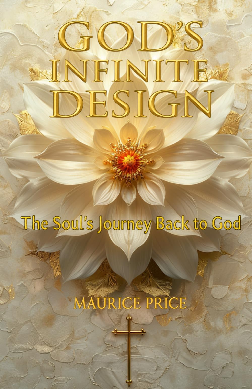 God's Infinite Design: The Souls Journey Back to God