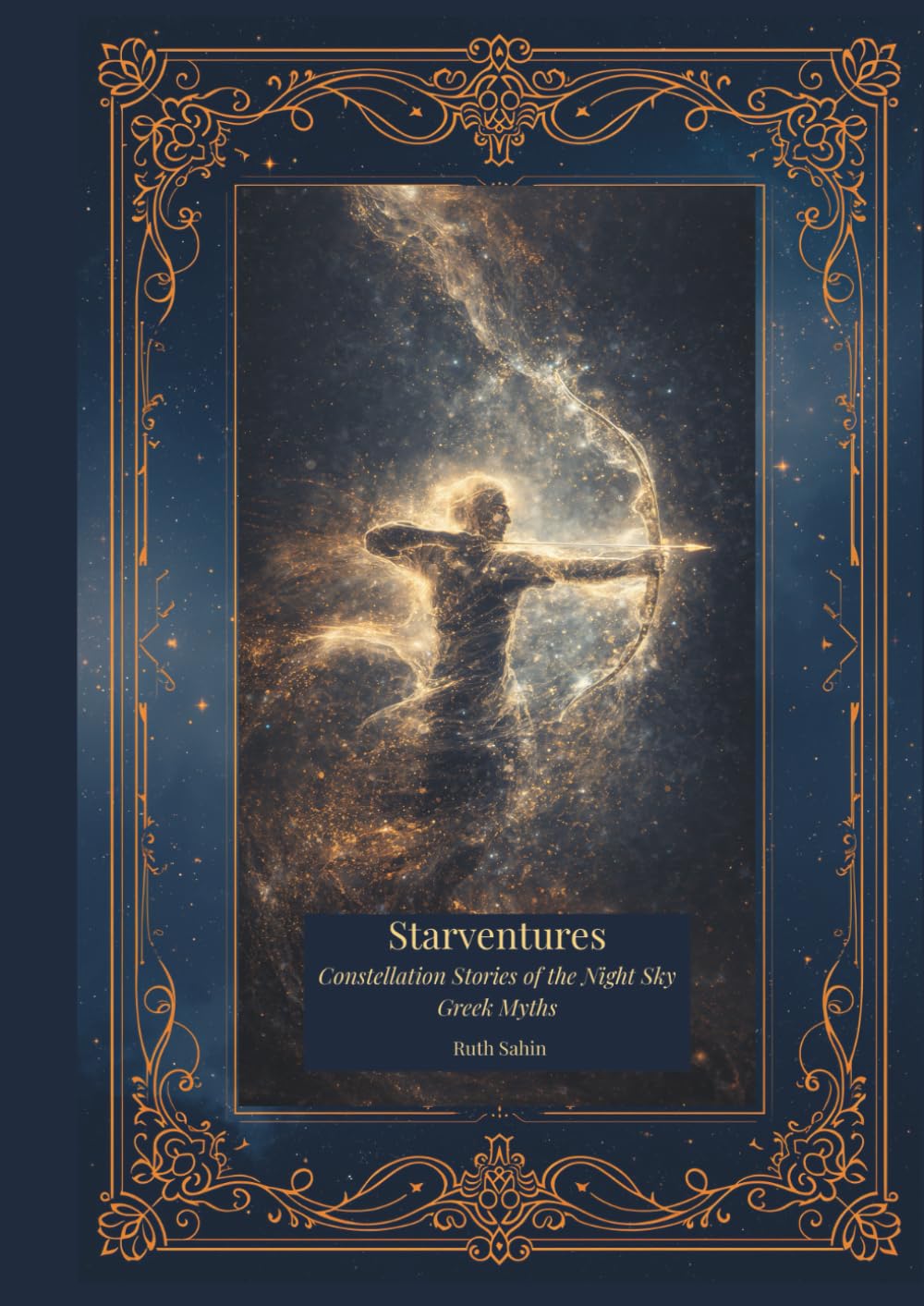 Starventures:: Constellation Stories of the Night Sky: Greek Myths