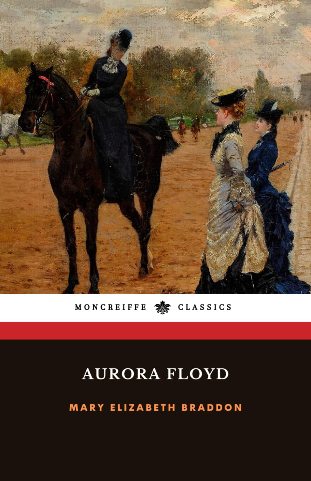 Aurora Floyd: The 1863 Victorian Sensation Novel Classic