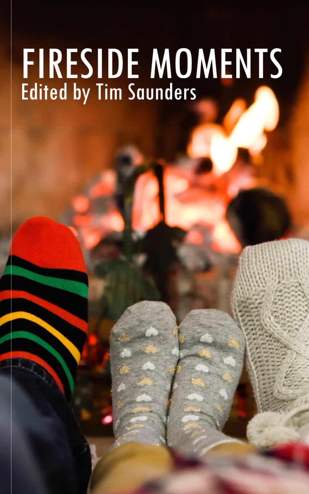 Fireside Moments: Poetry and short stories: 36 (Anthologies of poetry and short stories)