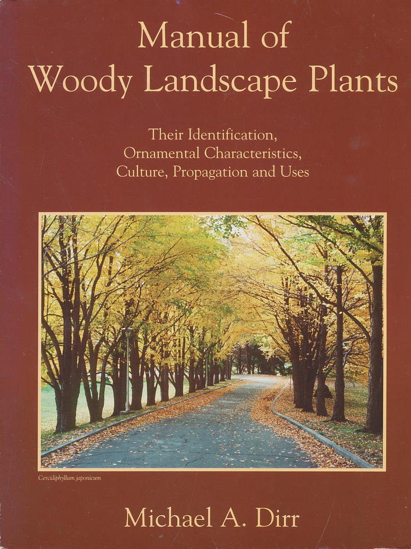 Manual of Woody Landscape Plants Their Identification, Ornamental
