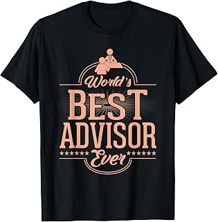 World's Best Advisor Ever T-Shirt Gifts for Advisor T-Shirt