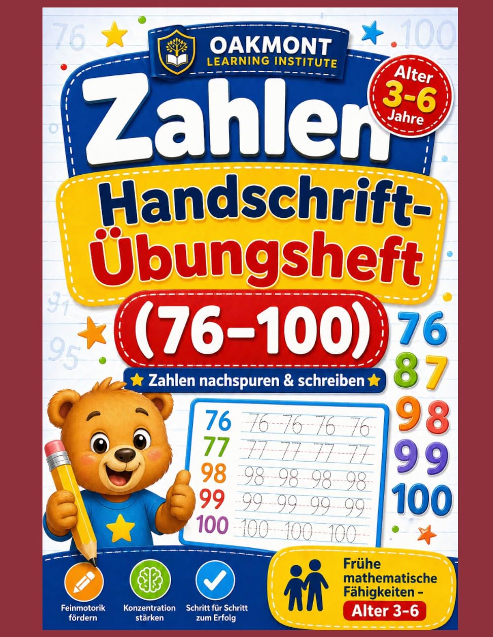 Zahlen Handschrift-Übungsheft: Zahlen von 76 bis 100: Zahlen nachspuren & schreiben – Frühe mathematische Fähigkeiten fördern | Alter 4–7 (Oakmont Frühförderung – Zahlen & Schreiben)