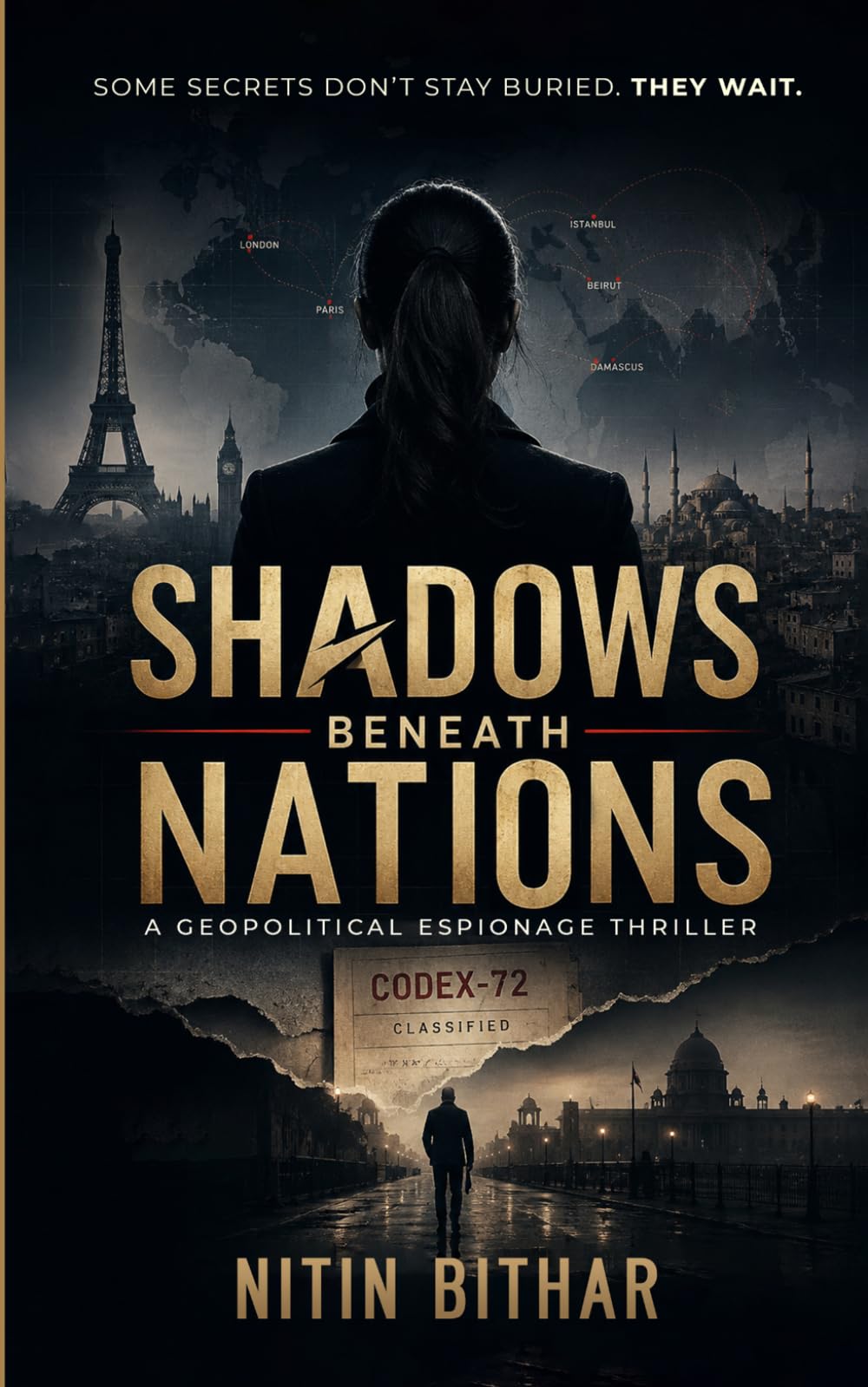 SHADOWS BENEATH NATIONS: Some secrets don’t stay buried. They wait