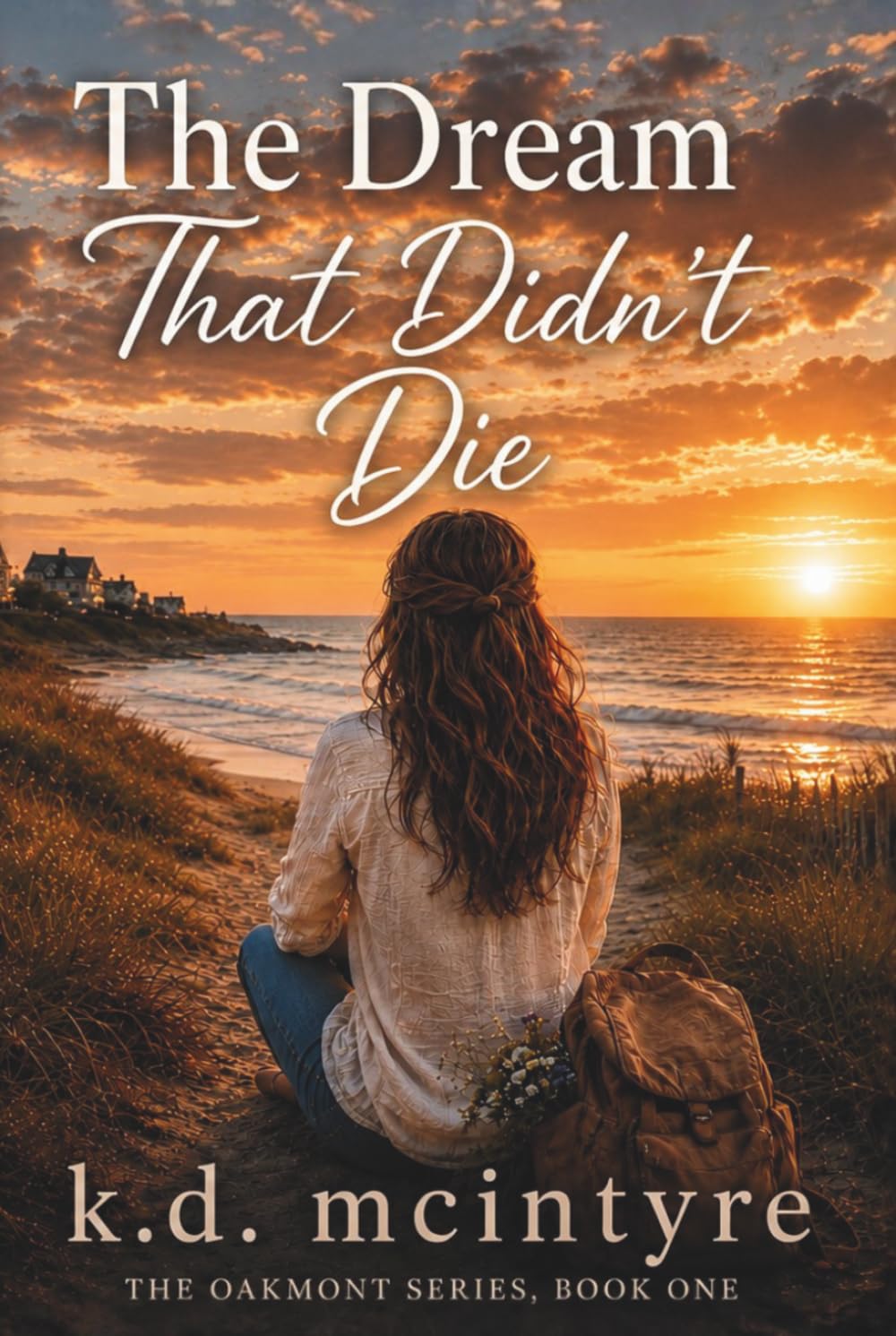 The Dream That Didn't Die: The Oakmont Series - Book One
