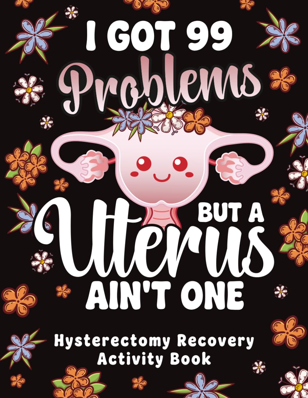 Hysterectomy Recovery Activity Book: Motivational Quotes And Cozy Girls Bold Easy Coloring Pages, Word Search Puzzles, Relaxation, and Emotional Support