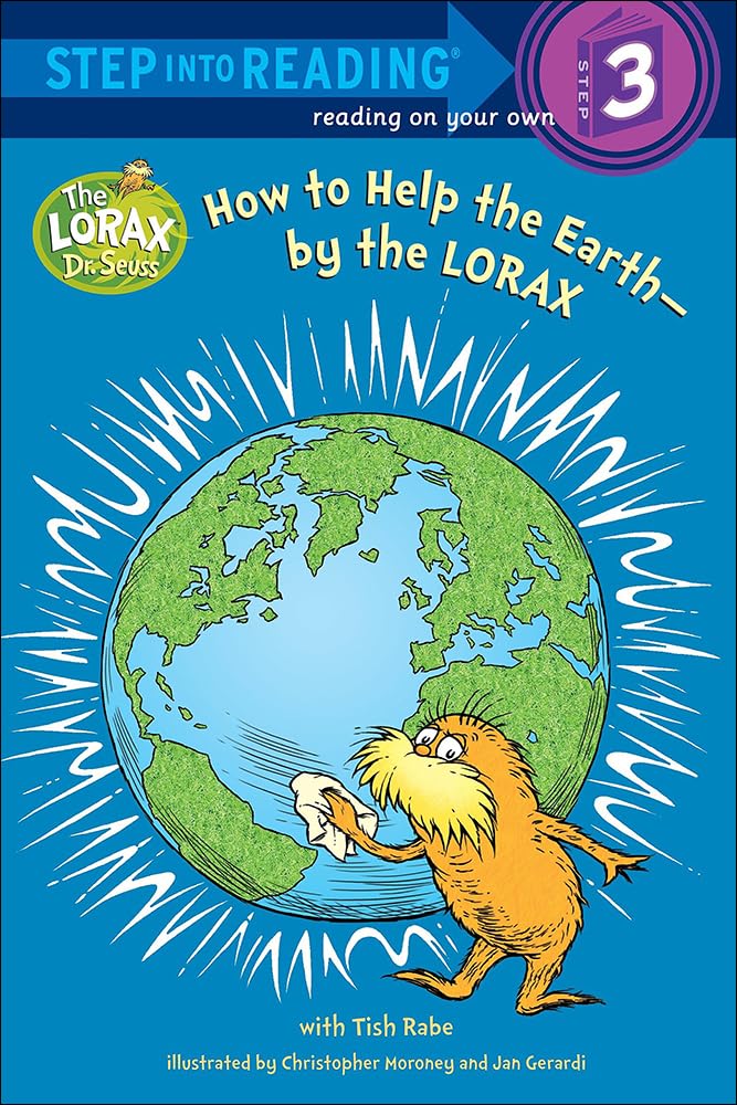 How to Help the Earth--By the Lorax (Step Into Reading - Level 3)